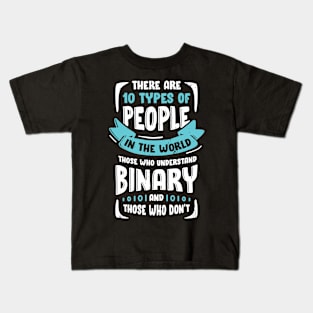 There Are 10 Types Of People In The World Kids T-Shirt